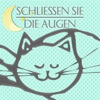 Schließen Sie die Augen - Musik für Mutter und Kindlein, Wunderschöne Wiegenlieder, Ruhe und Beruhigende Musik für Babys