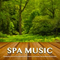 Spa Music: Relaxing Music and Zen Forest and Birds Nature Sounds For Spa, Massage, Yoga, Meditation and Sleep Music