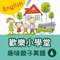 Happy School: Fun English with Your Kids, Vol. 6