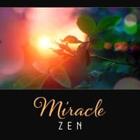 Miracle Zen – Body and Soul Rejuvenation, 50 Other Joys, Meditation with Mindfulness, Golden Buddha Lotus, Kundalini Concentration