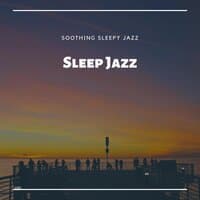 Soothing Sleepy Jazz