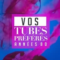 Vos tubes préférés : années 80