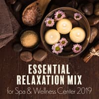 Essential Relaxation Mix for Spa & Wellness Center 2019