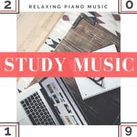 Study Music 2019 - Relaxing Piano Music to Make you Smarter