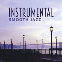 Instrumental Smooth Jazz – Saxophone Jazz, Calming Piano, Restaurant Background Music, Jazz for Everyone