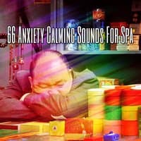 66 Anxiety Calming Sounds For Spa