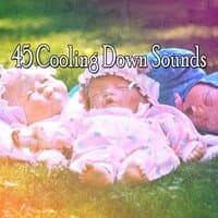 45 Cooling Down Sounds