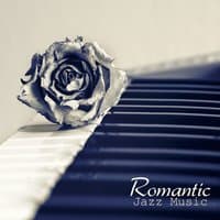 Romantic Jazz Music: Instrumental Music Background for Romantic Night, Sexy Sounds for Lovers, Easy Listening