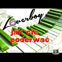 Jak Cię Poderwać