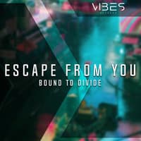 Escape From You