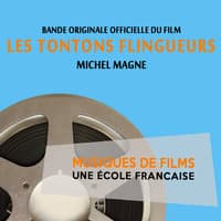 Les tontons flingueurs [Musiques de films, une école française]