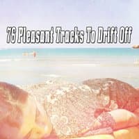 76 Pleasant Tracks To Drift Off