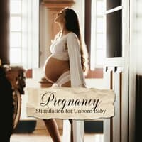 Pregnancy: Stimulation for Unborn Baby - Soft Music for Relaxation, Sleep, Meditation, Calm Breathing & Yoga