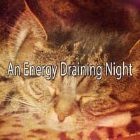 An Energy Draining Night