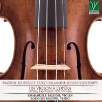 Bazzini, De Bériot, Ernst, Paganini, Sivori, Vieuxtemps: Un violon à l'opéra