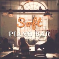 Soft Piano Bar – Jazz Lounge, Soothing Piano Jazz, Rest for a While, Calm Background Music