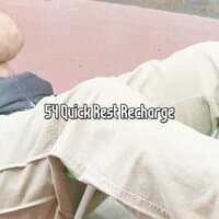 54 Quick Rest Recharge