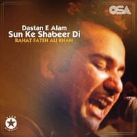 Dastan E Alam Sun Ke Shabeer Di