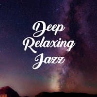 Deep Relaxing Jazz