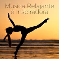 Musica Relajante e Inspiradora - Canciones Relajantes para Yoga, Masaje, Pensamiento Positivo y Meditación