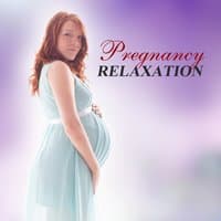 Pregnancy Relaxation - Best Pregnancy Yoga Music, Ambient Music, Pure Relaxation