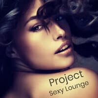 Project Sexy Lounge – Latin Jazz Bossa Nova Party Music for the Night in Paris