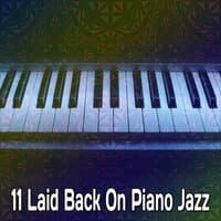 11 Laid Back on Piano Jazz