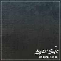 #19 Light Soft Binaural Tones