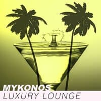 Mykonos Luxury Lounge – Lounge Summer, Night Life, Party All Night