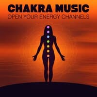 Chakra Music: Open Your Energy Channels, Healing Mantra Meditation, Sound Therapy, Chakra Balancing, Cleansing Aura