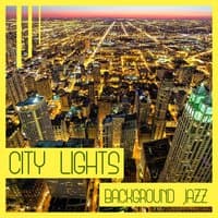 City Lights – Background Jazz: Evening Piano Bar & Dinner Party Music