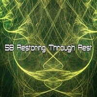 58 Restoring Through Rest