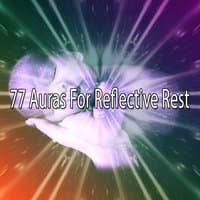 77 Auras For Reflective Rest