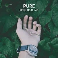 Pure Reiki Healing – Calm Music Zen for Looseness, Deep Sensual Massage, Natural Beauty and Total Relaxation