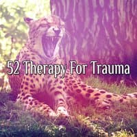 52 Therapy For Trauma