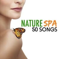 Nature Spa - 50 Songs Ultimate Spa Music Collection with Natural Sounds & Ambient for Yoga, Healing Meditation and Relaxation