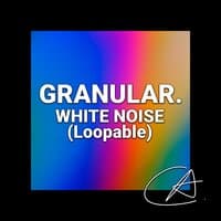 White Noise Granular (Loopable)