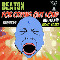 For Crying Out Loud