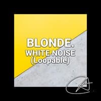 White Noise Blonde (Loopable)