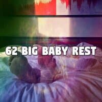 62 Big Baby Rest