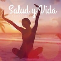 Salud y Vida 10 Canciones: Música Relajante para Conseguir Bienestar y Felicidad