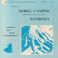 Danzas de Morel Campos Interpretadas al Piano por Sanromá, Vol. 8