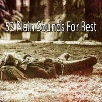 52 Plain Sounds for Rest