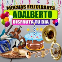 Muchas Felicidades Adalberto