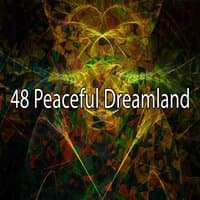 48 Peaceful Dreamland