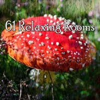 61 Relaxing Rooms