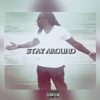 Stay Around