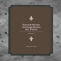 Sacred Hymn Arrangements for Piano, Vol. 1