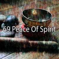 69 Peace of Spirit