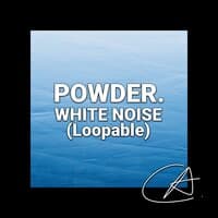 White Noise Powder (Loopable)